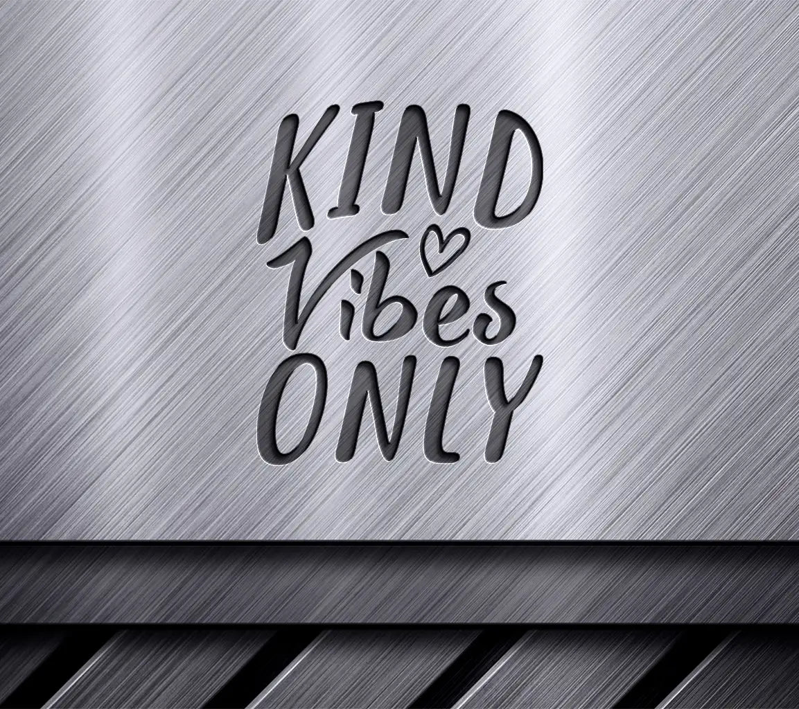 Kind Vibes Only  SVG with Hearts SVG