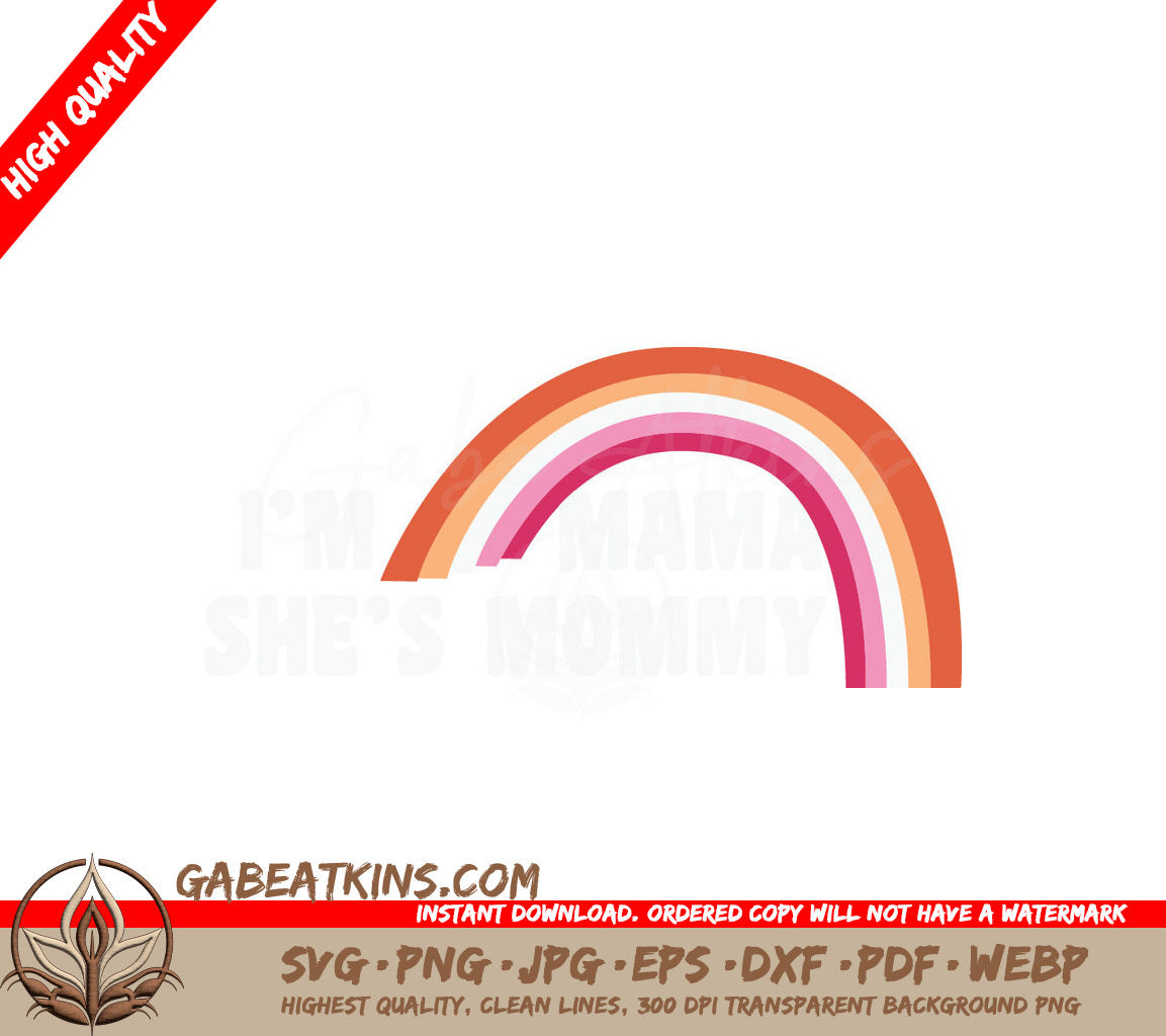 Rainbow Im Mama, Shes Mommy LGBT SVG SVG