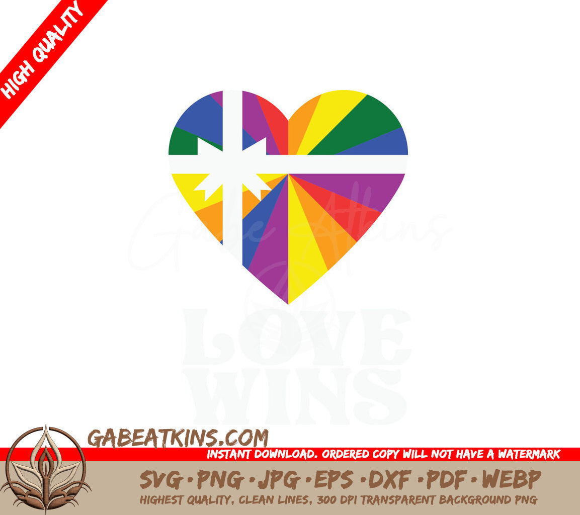 Rainbow Heart with White Cross & Love Wins - LGBT Pride SVG SVG