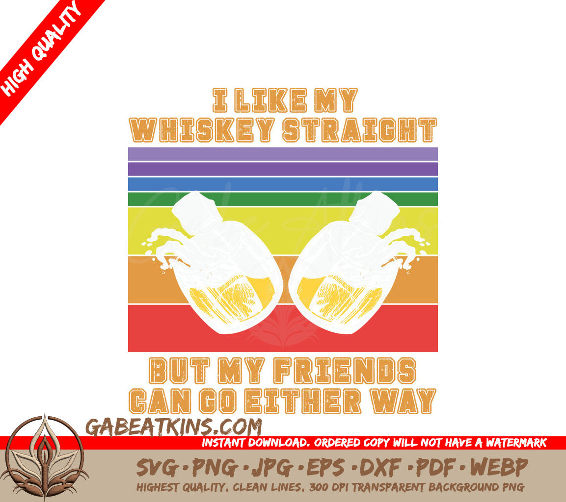 LGBT+ I Like My Whiskey Straight SVG Design SVG