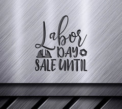 Labor Day Sale Until -  SVG Sign SVG