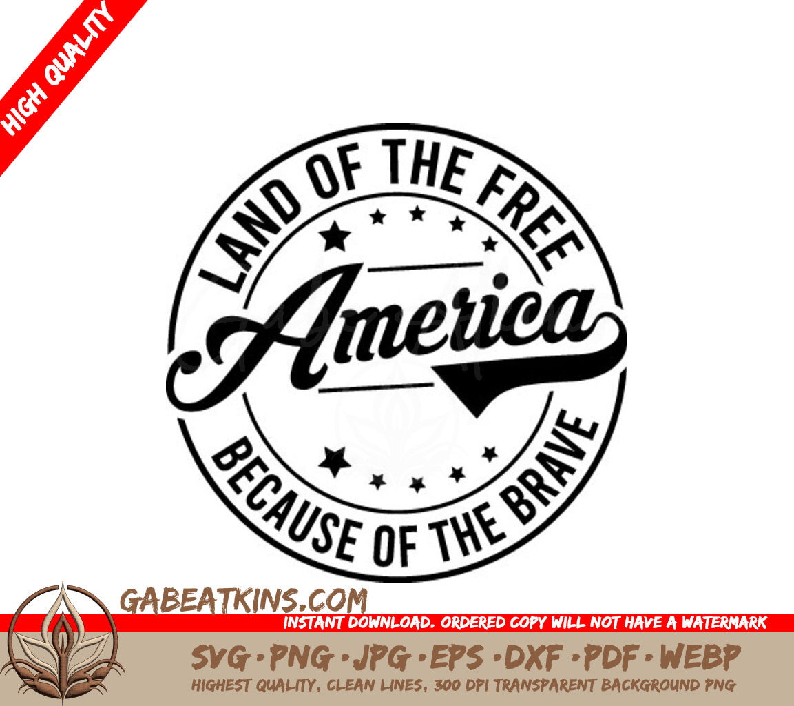 Land of the Free America Because of the Brave -  SVG Design SVG