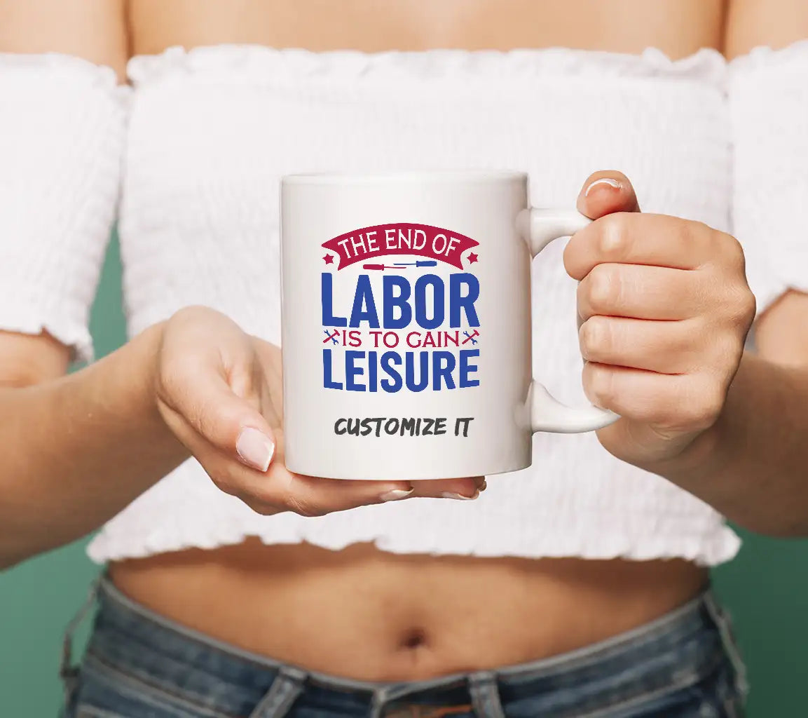 Labor Day SVG The End of Labor is to Gain Leisure SVG