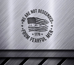 Patriotic We Are Not Descended From Fearful Men  American Flag SVG SVG