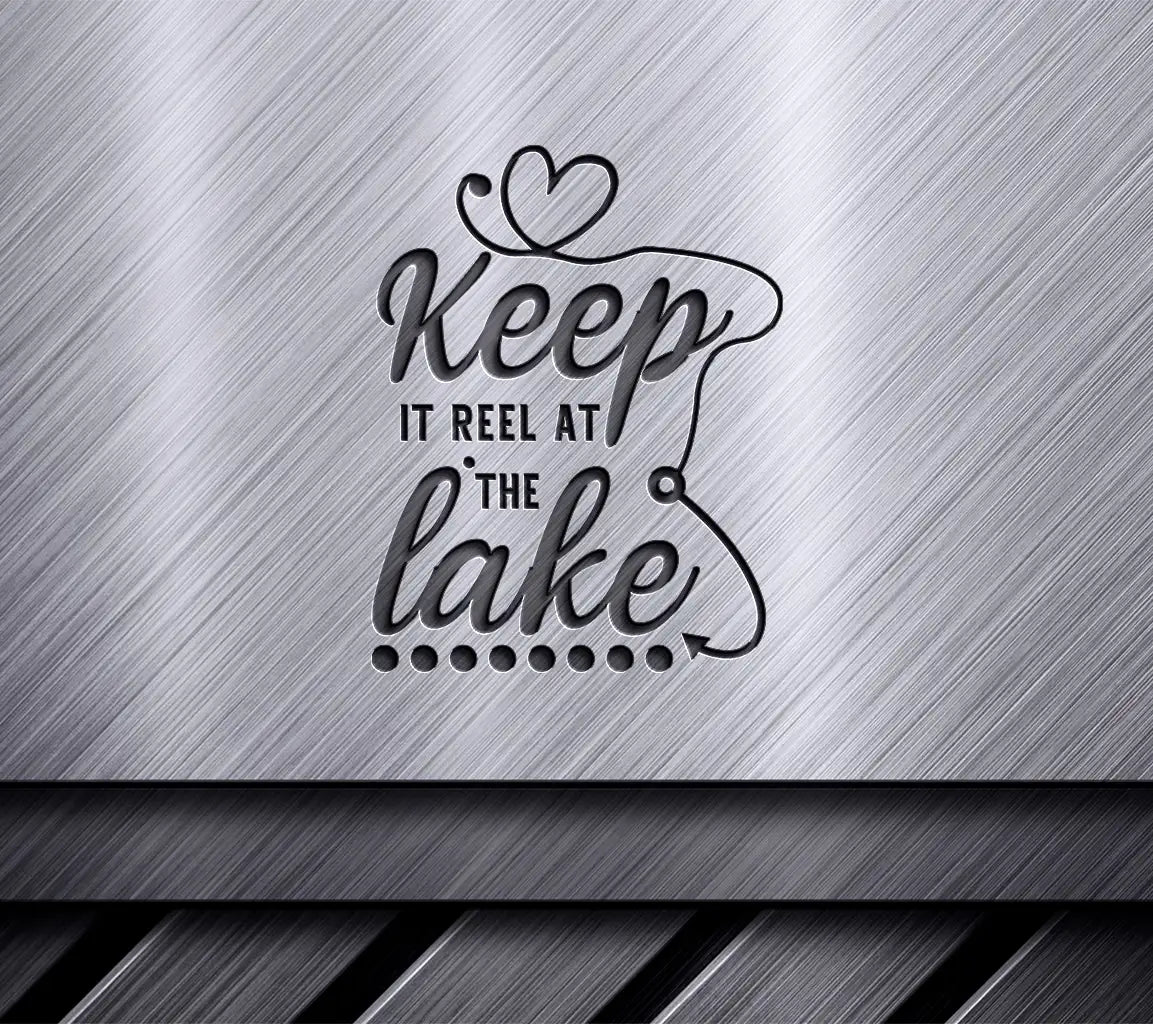  Keep It Reel At The Lake SVG Design SVG