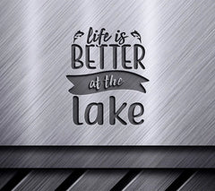 Lake Life SVG -  Life is Better at the Lake Sign SVG