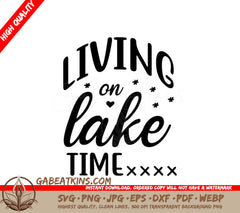 Lake Life SVG - Living On Lake Time  Sign SVG