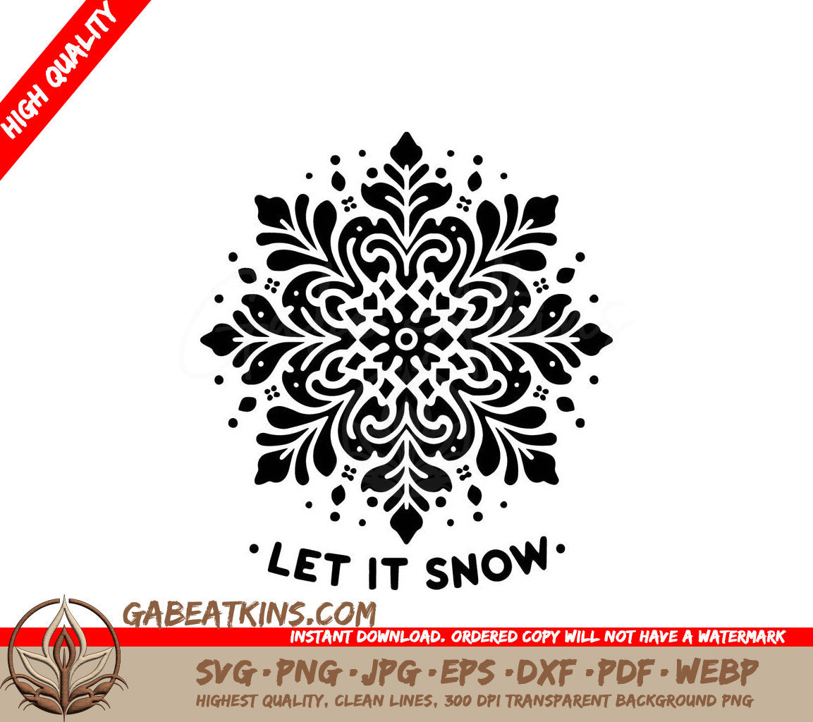 A Black And White Snowflake With The Words Let It Snow Below It SVG - Let It Snow-flake SVG