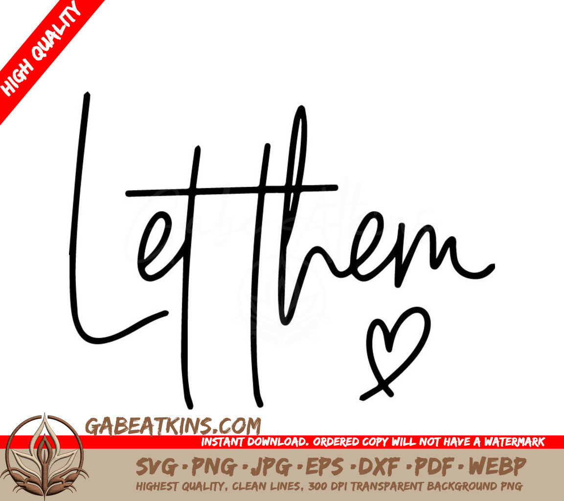 A Black And White Sign That Says Let Them With A Heart SVG - Let Them SVG SVG