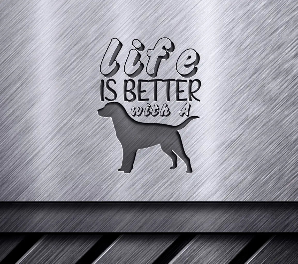 Life is Better with a Dog SVG Design SVG