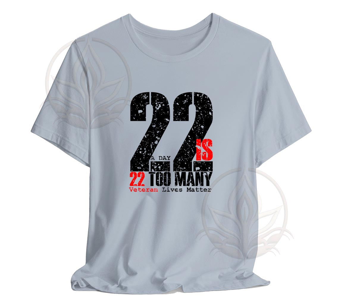 22 A Day is 22 Too Many Veteran Support T-Shirt End Veteran Suicide, V | -Shirt End Veteran Suicide, Veteran Suicide Awareness