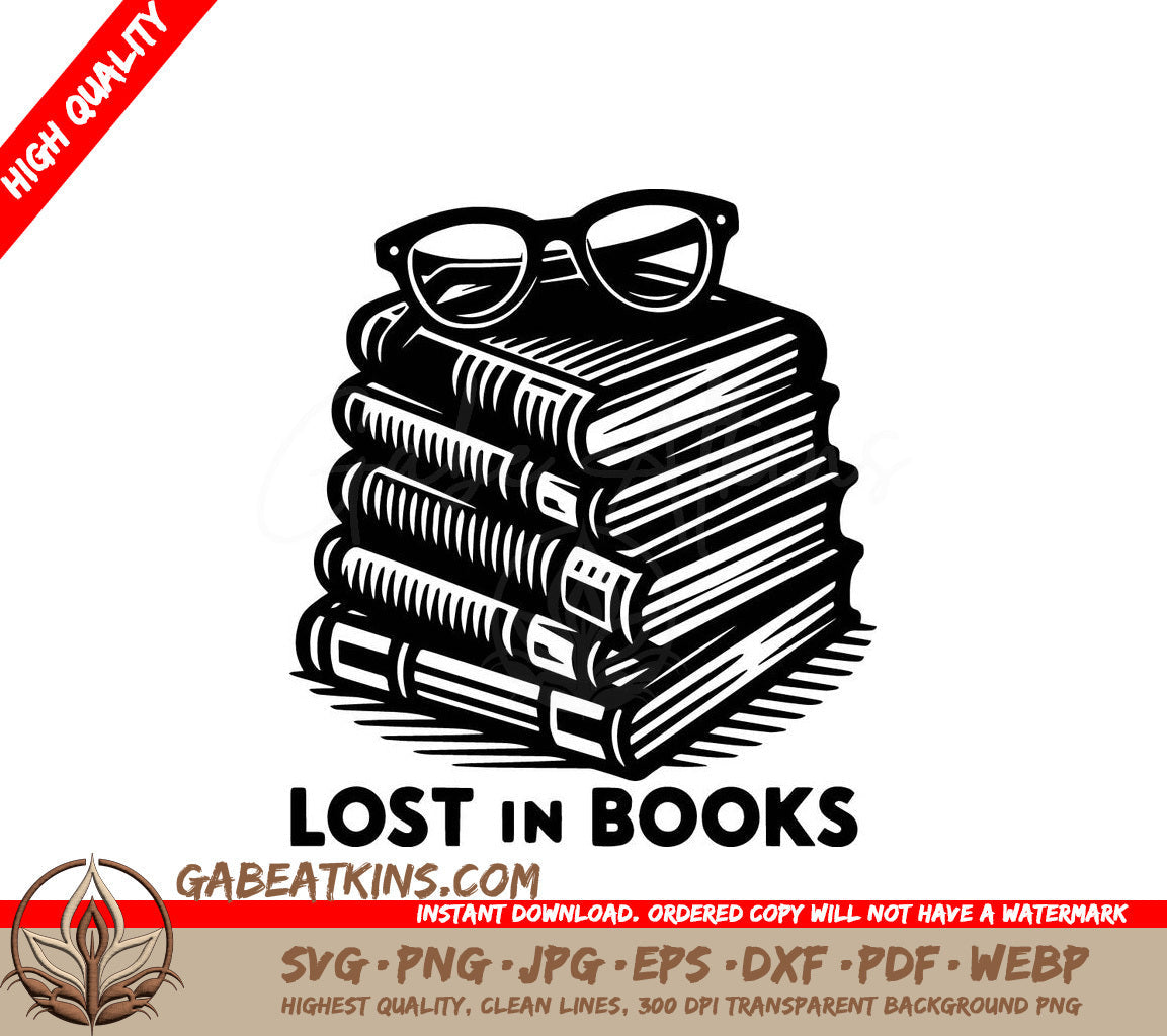 A Stack Of Books With Glasses On Top And The Words Lost In Books Below It SVG - Lost in Books SVG