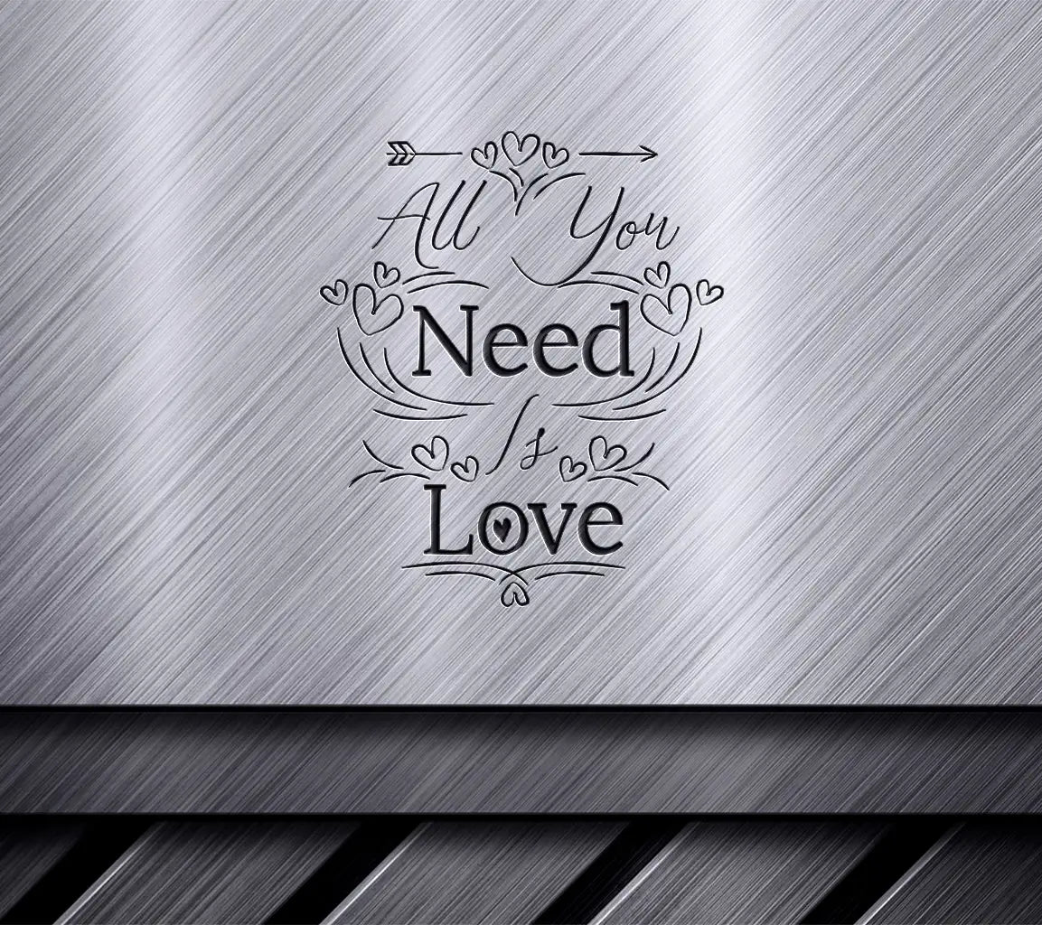 All You Need Is Love SVG - Romantic Quote Design SVG