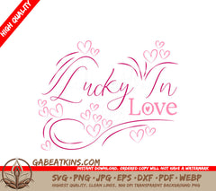 Lucky In Love Pink Hearts SVG - Valentines Day Design SVG