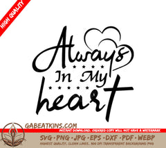  Always In My Heart SVG with Heart - Love Design SVG