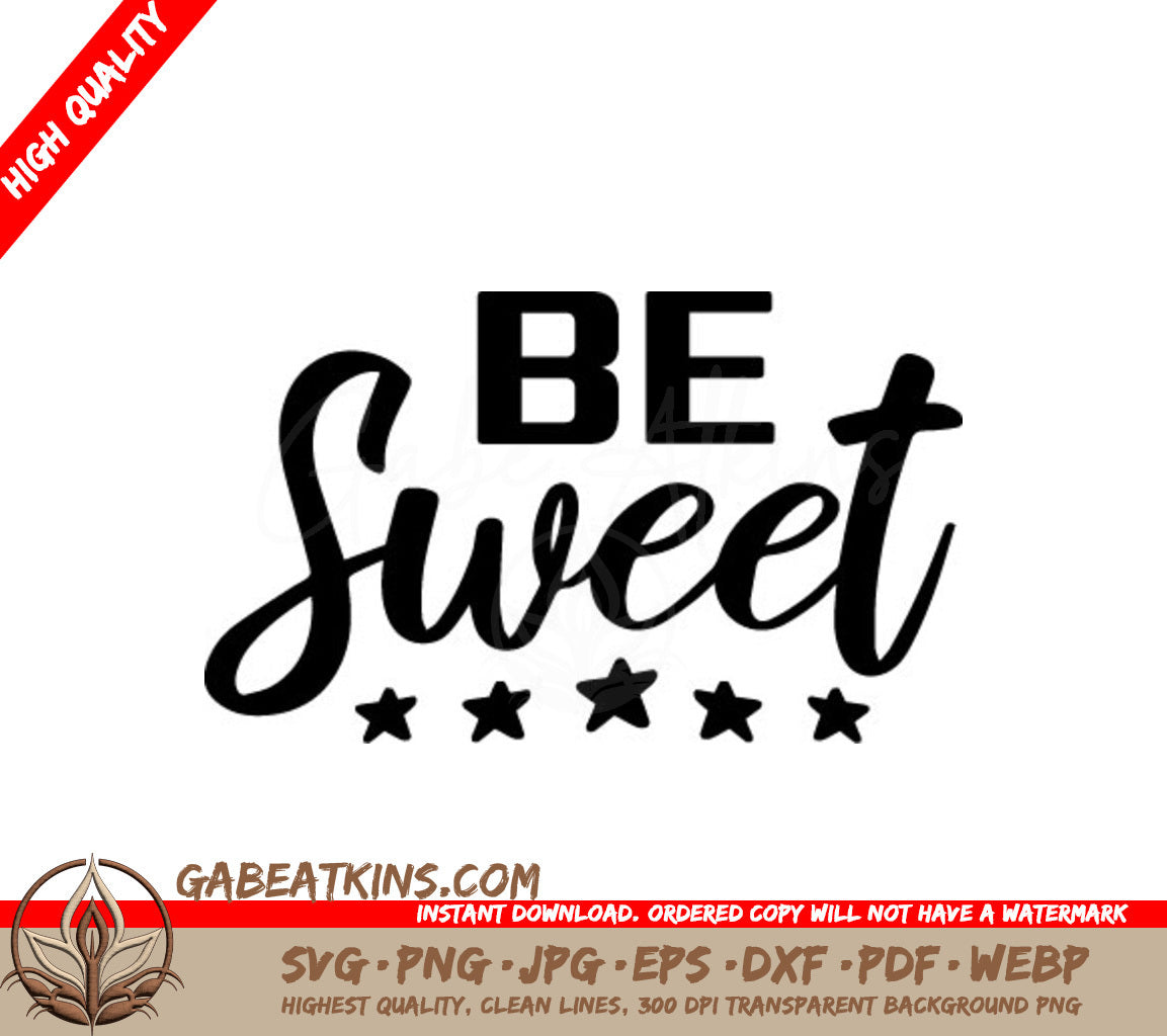 Be Sweet  Sign with Stars - SVG Cut File SVG