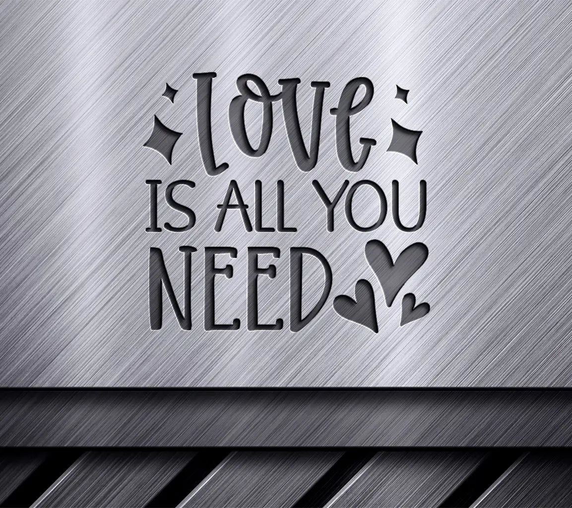 Love Is All You Need SVG Design - Valentines Day Cut File SVG