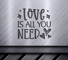 Love Is All You Need SVG Design - Valentines Day Cut File SVG