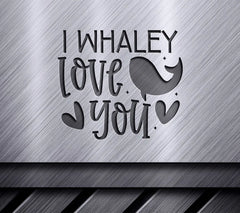 I Whaley Love You SVG - Valentines Day Whale Design SVG