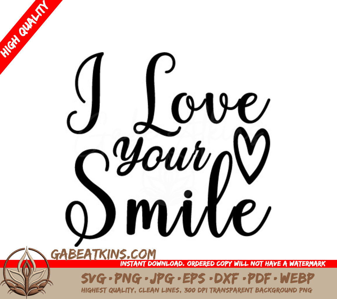 I Love Your Smile SVG with Heart - Cute Love Quote Design SVG