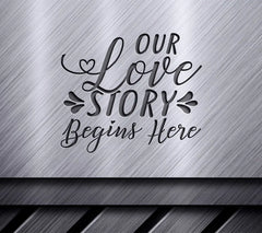  Our Love Story Begins Here SVG Cut File SVG