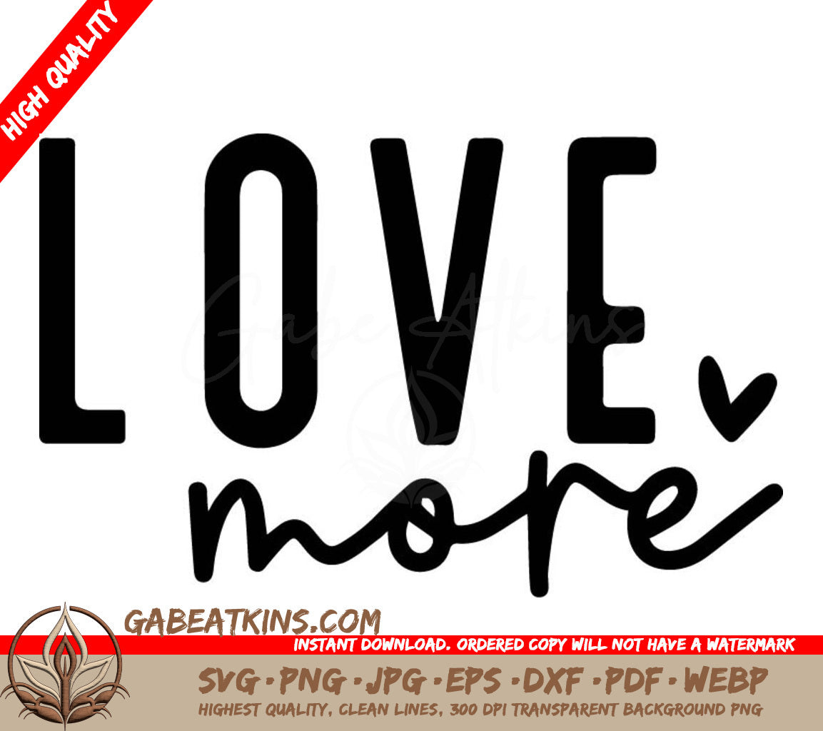 A Black And White Logo That Says `` Love More '' With A Heart . SVG - Love More SVG SVG