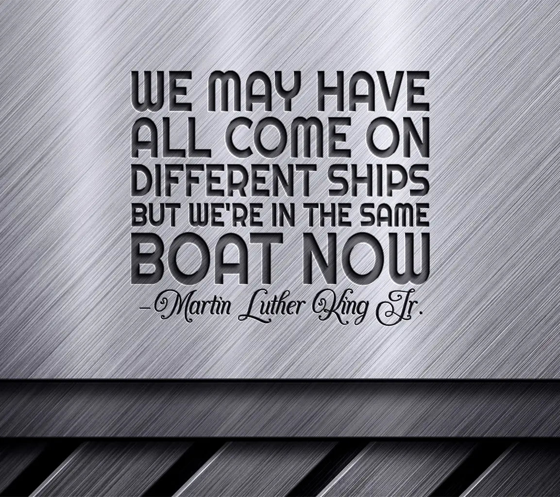 MLK Day Were All in the Same Boat SVG SVG