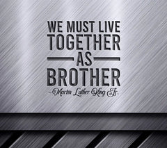 Martin Luther King Jr. We Must Live Together As Brothers SVG SVG