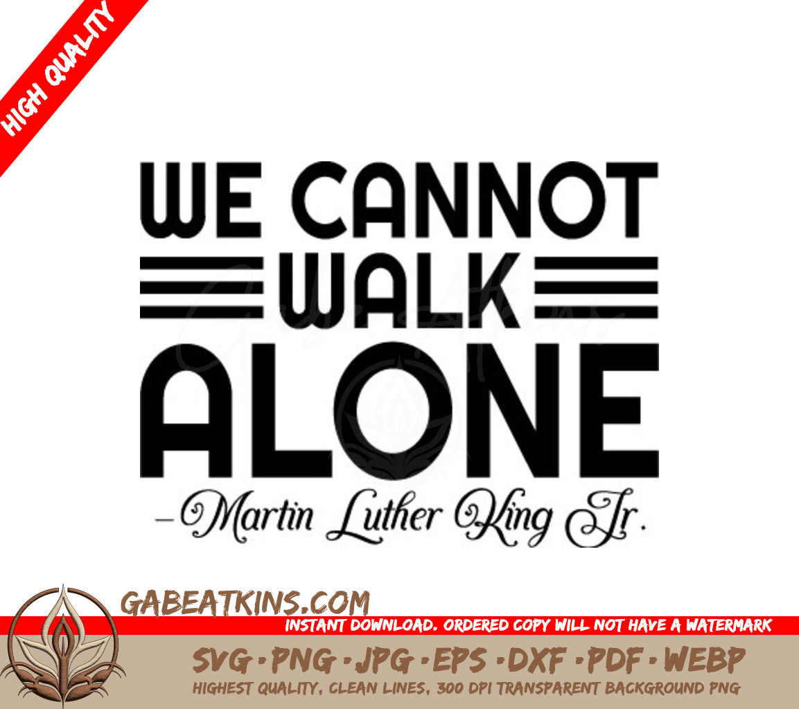 Martin Luther King Jr. We Cannot Walk Alone  SVG SVG