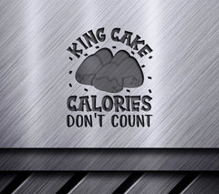 Mardi Gras King Cake Calories Dont Count SVG Design SVG