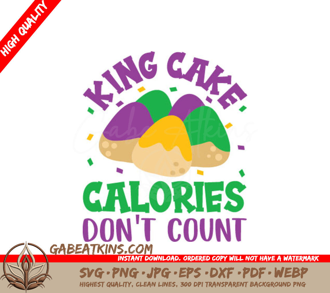 Mardi Gras King Cake Calories Dont Count SVG Design SVG