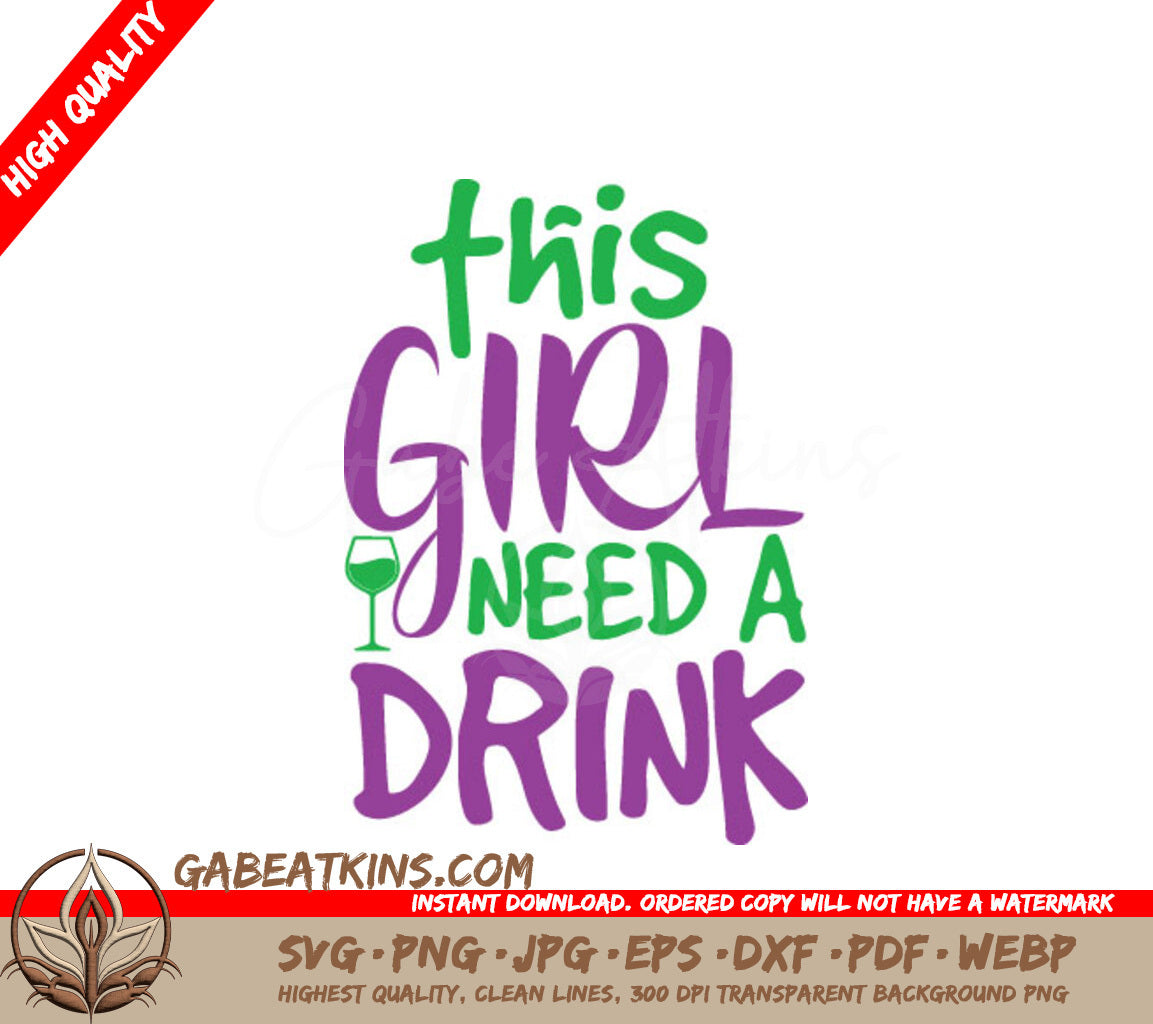 This Girl Needs A Drink Purple & Green Mardi Gras SVG Design SVG