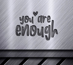 You Are Enough Heart SVG - Inspirational Quote Design SVG