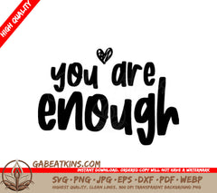 You Are Enough Heart SVG - Inspirational Quote Design SVG