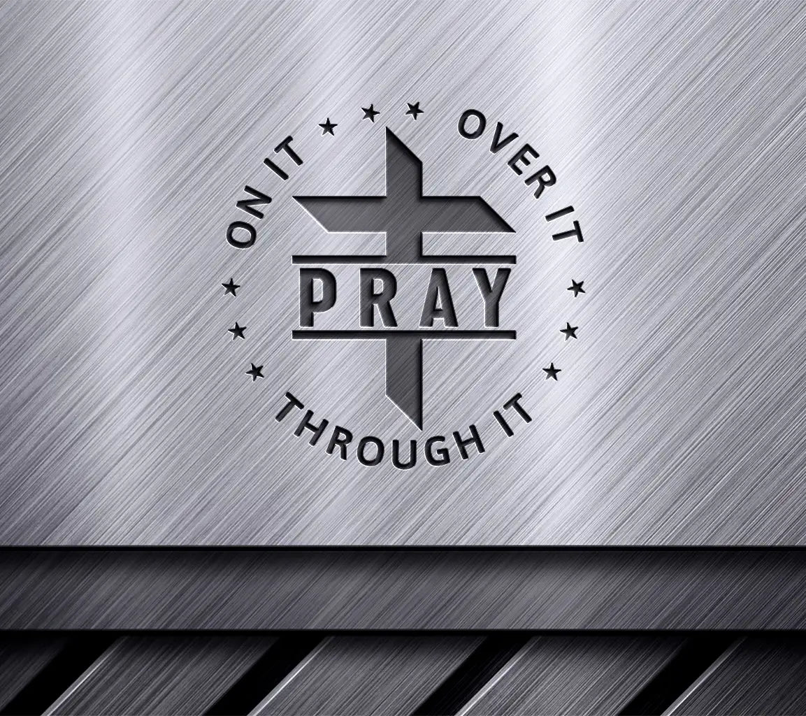 Christian Cross Pray On It Over It Through It SVG Design SVG