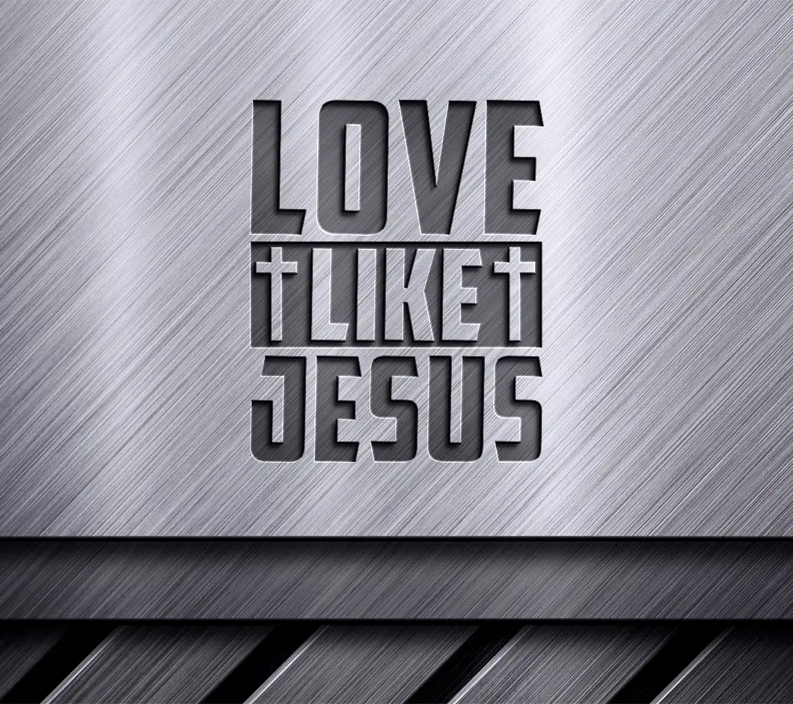 Love Like Jesus SVG Design - Christian Cross Design SVG