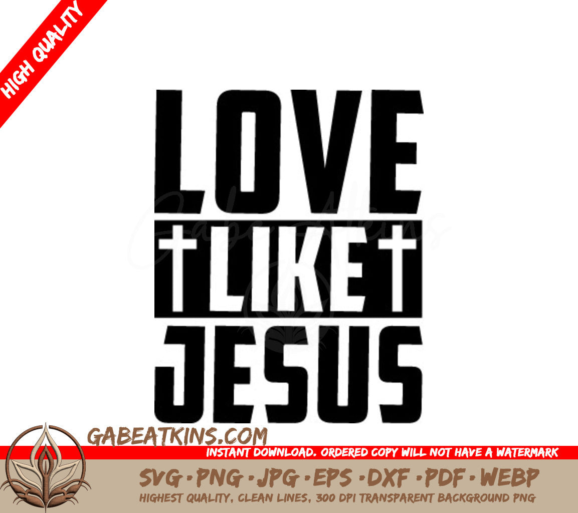 Love Like Jesus SVG Design - Christian Cross Design SVG