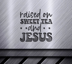 ## Raised on Sweet Tea & Jesus SVG Bundle - Christian Design SVG