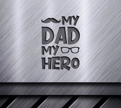 My Dad My Hero SVG Bundle Mustache & Glasses Design SVG