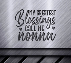 My Greatest Blessings Call Me Nonna SVG Bundle - Grandma SVG Designs SVG