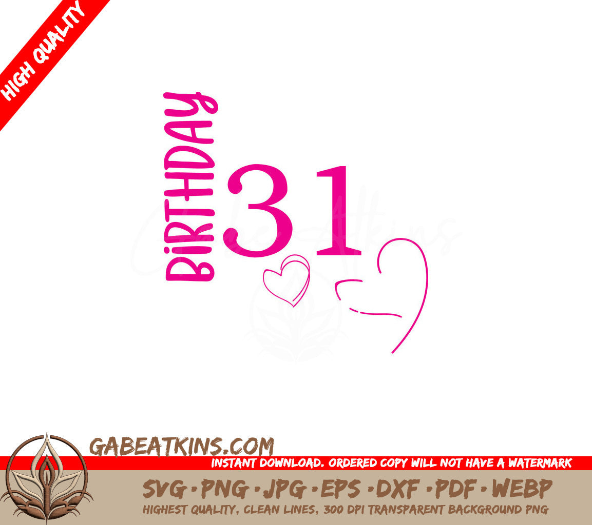 Pink 31st Birthday Girl SVG Cut File with Hearts - Digital Download SVG