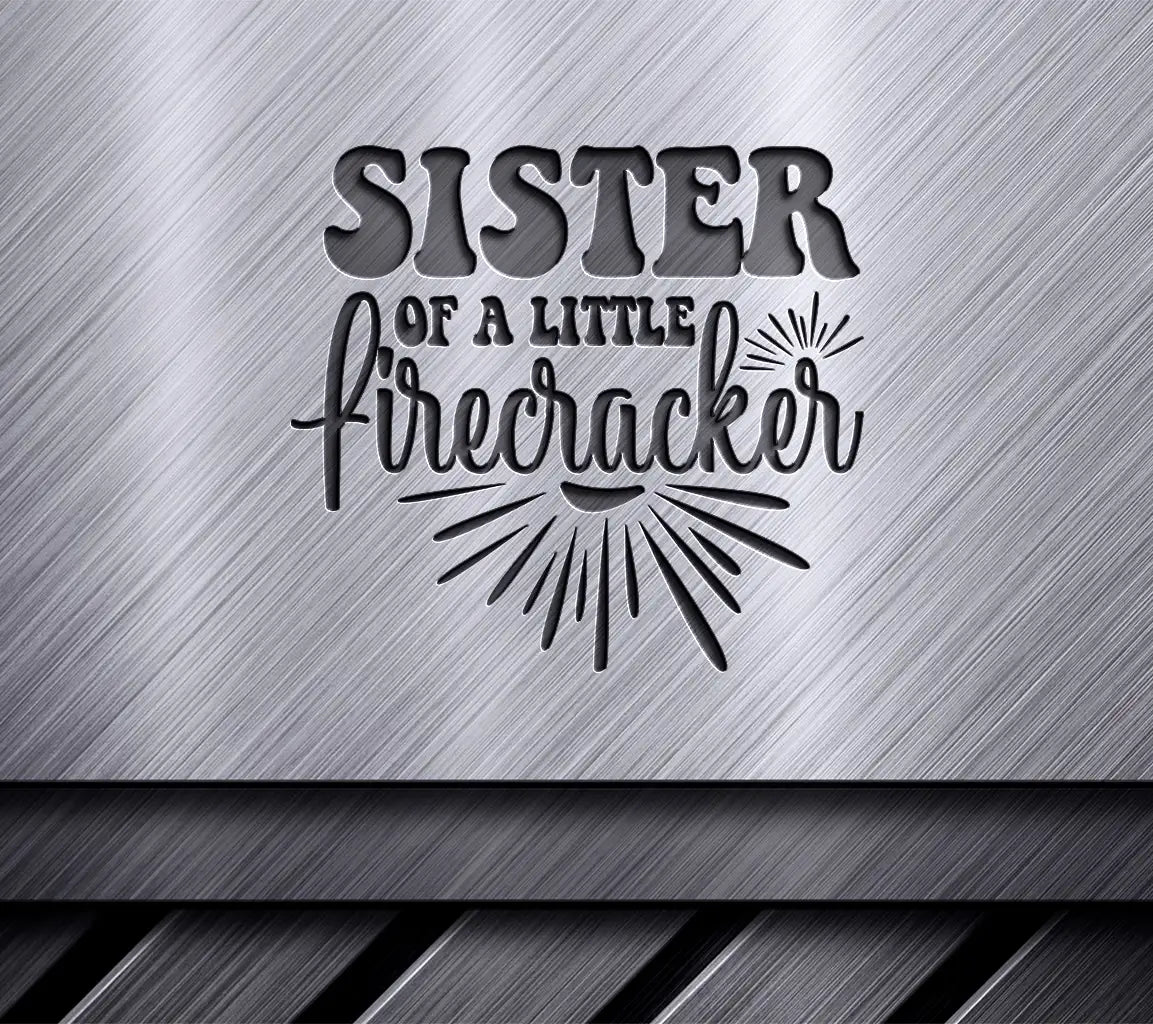 Sister of a Little Firecracker Red, White & Blue SVG - Memorial Day Design SVG