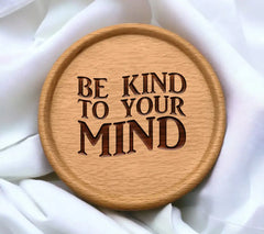 Be Kind To Your Mind  SVG Design - Mental Health Awareness SVG