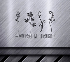  Flower SVG - Grow Positive Thoughts SVG