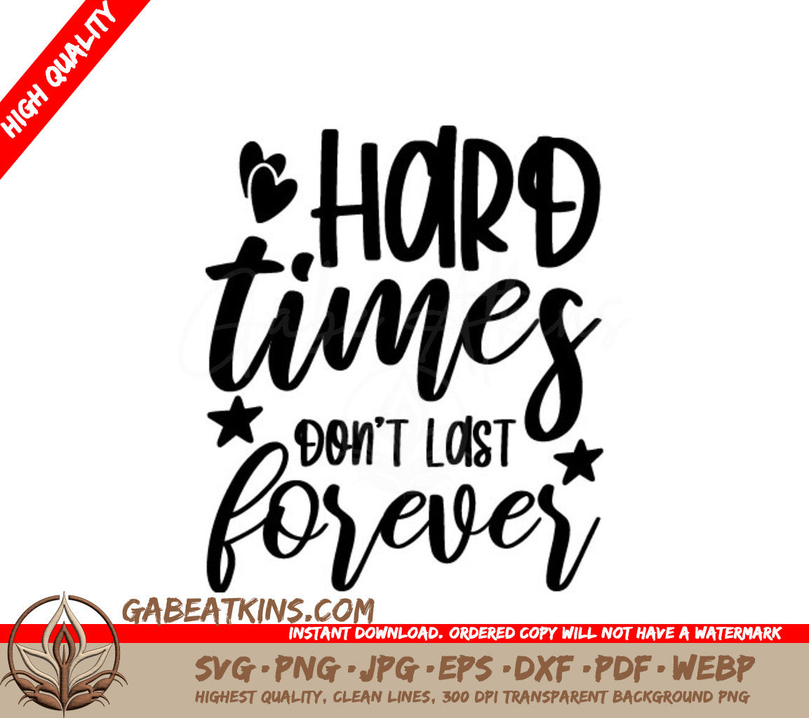 Hard Times Dont Last Forever SVG - Mental Health Quote Design SVG