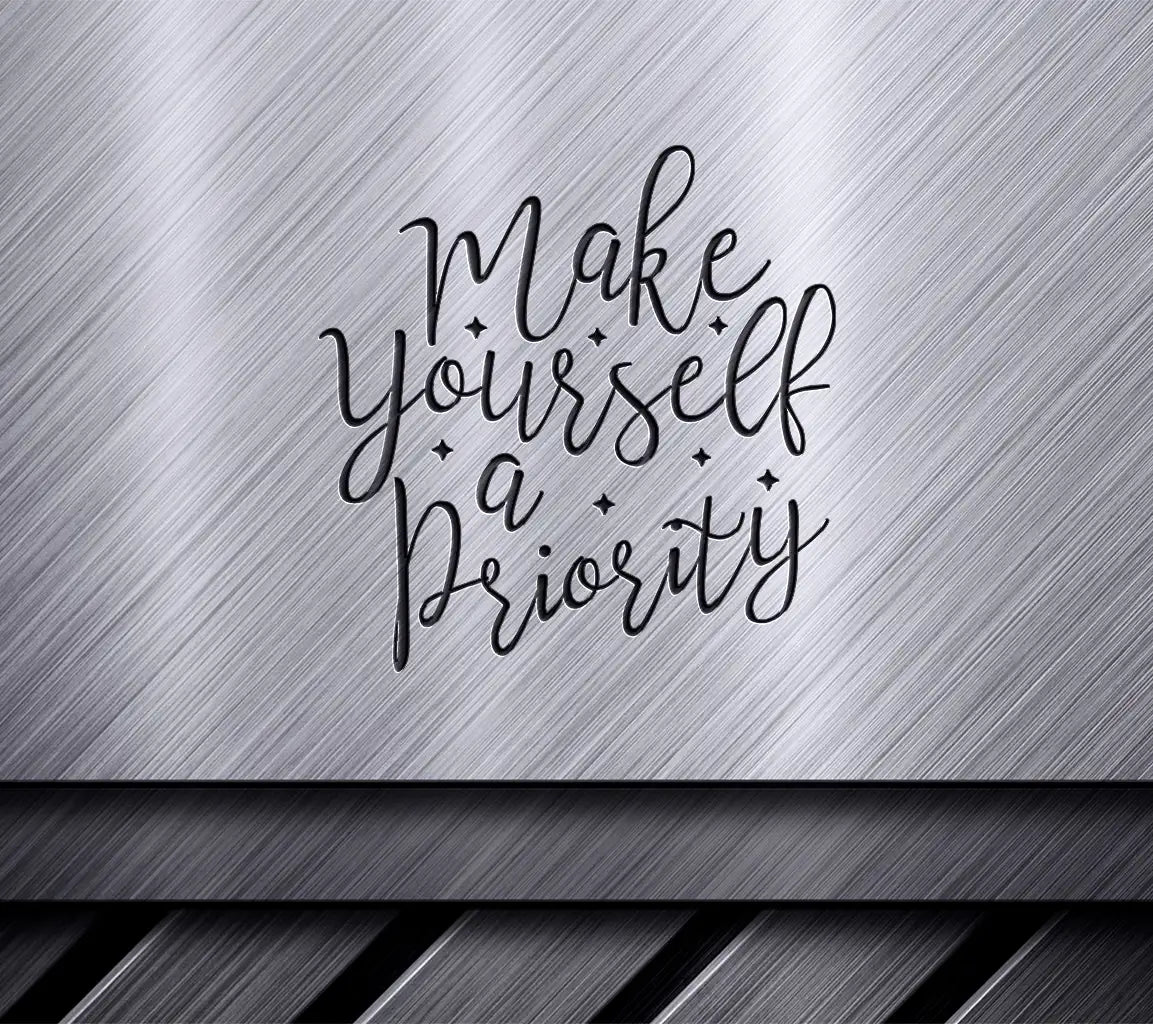  Make Yourself A Priority SVG Design - Mental Health Quote SVG