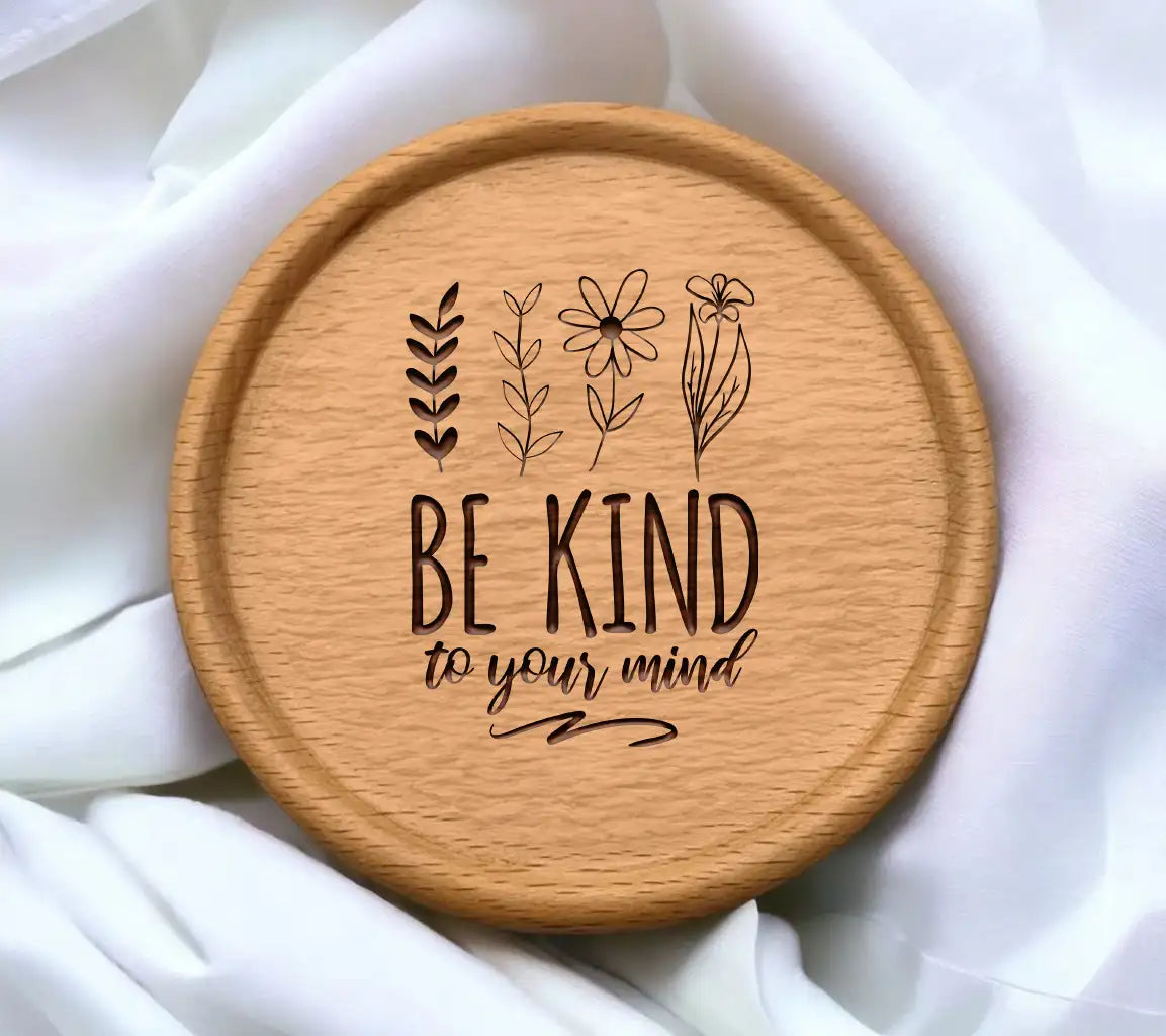 Be Kind To Your Mind -  Floral SVG Design SVG