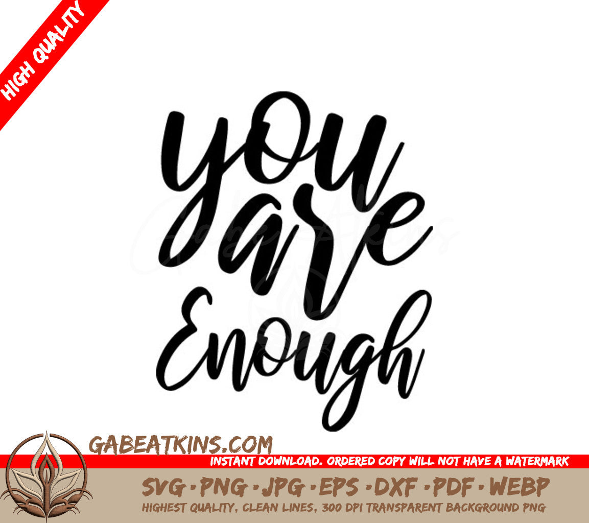 You Are Enough  SVG - Mental Health Affirmation Design SVG