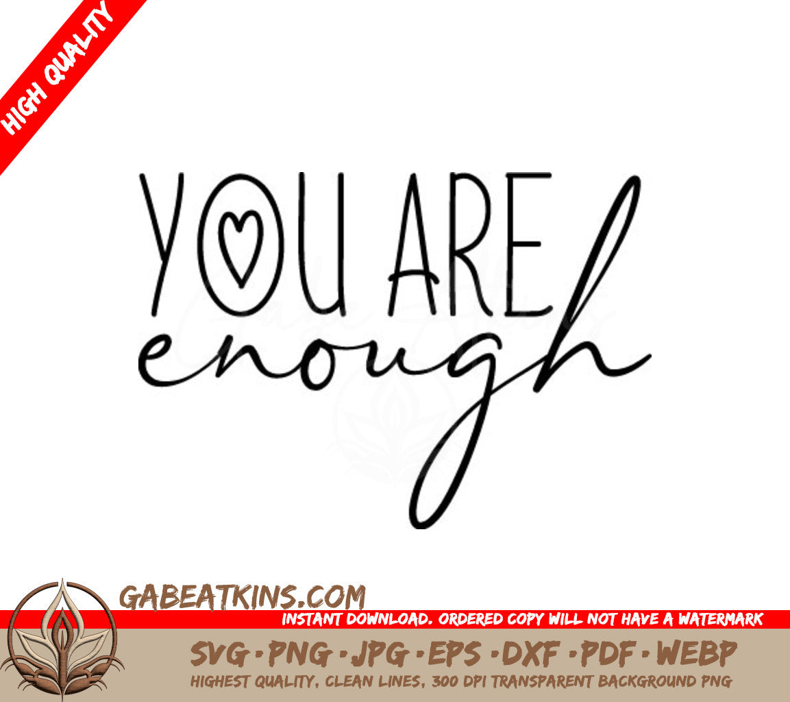 You Are Enough SVG with Heart - Mental Health Affirmation Design SVG