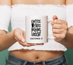 Coffee First Mom Later SVG -  Sign with Coffee Cup SVG